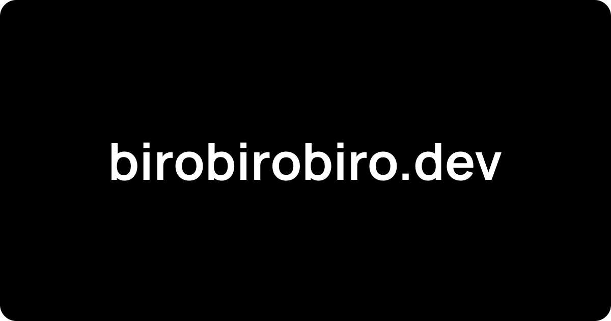 birobirobiro.dev